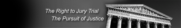 The right to jury trial.  The pursuit of justice.